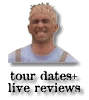 [Tour dates+live show reviews]